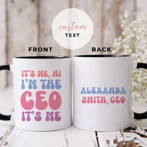 Funny CEO Mug, Chief Executive Officer Gift, Custom New Ceo Gift, Ceo Gift Ideas, Gift for New Ceo, Entreprenuer Mug, It&#39;s Me Hi I&#39;m the Ceo