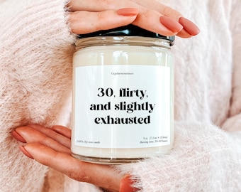 30 flirty und etwas erschöpft Kerze, 30 Geburtstagskerze Geschenk für 30.Geburtstag, urkomisches Geschenk für Sie, Meilenstein-Geburtstagsgeschenk