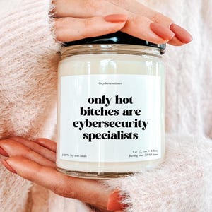 Only Hot Bitches Are Cybersecurity Specialists Candle, New Cybersecurity Specialist, Cybersecurity Specialist Gift, Security Specialist Gift