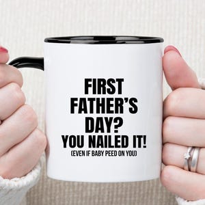 Funny Gift Mug for New Dads, First Fathers Day Gift, New Dad Humor Mug Gift for First Time Dad, You Nailed It Dad Mug, Gag Gift for New Dads