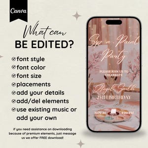 May include: A digital invitation on a smartphone screen for a "Sip n Paint Party" with floral accents. The invitation includes editable elements such as font style, color, and size. The event details include a date, time, and the name "Angel Smith".