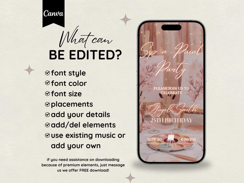May include: A digital invitation on a smartphone screen for a "Sip n Paint Party" with floral accents. The invitation includes editable elements such as font style, color, and size. The event details include a date, time, and the name "Angel Smith".