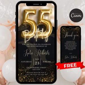 May include: A black and gold digital invitation for a 55th birthday party. The invitation features gold balloons in the shape of the number 55 and the text "55th Birthday". The invitation also includes the name "Katie Roberts", the date "Saturday, November 23", the time "8:00 PM", and the address "123 Anywhere Street, Any City".