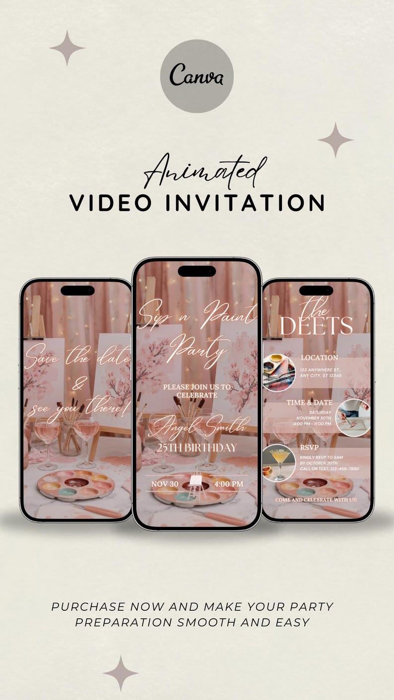 May include: Animated video invitation design with a pink and white theme. The invitation features three smartphone screens displaying party details, including a "Sip n Paint Party" and event information. The Canva logo is at the top.
