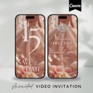 May include: Two smartphones displaying a digital Quinceañera invitation. The screens feature a rose gold gown, butterflies, and a tiara. Text includes 15, SAVE THE DATE, TO CELEBRATE THE QUINCEAÑERA, Francesca M. William, and placeholder date information.