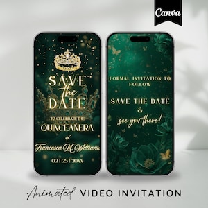 May include: Two smartphones displaying a quinceañera invitation. The left phone shows a gold crown and the text "Save the Date." The right phone has the text "Formal Invitation to Follow." The background is dark green with gold accents.