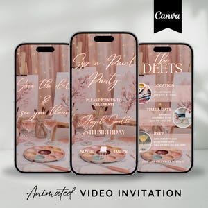 May include: Three smartphones display a digital invitation for a paint party. The invitation features a pink and white floral design, paint palettes, and wine glasses. Text includes "Sip n. Paint Party" and "Animated VIDEO INVITATION".