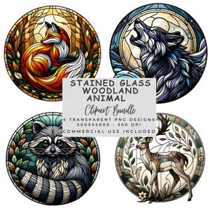 May include: A digital clipart bundle featuring four circular stained glass designs of a fox, a wolf, a raccoon, and a deer. The central text reads STAINED GLASS WOODLAND ANIMAL Clipart Bundle 4 TRANSPARENT PNG DESIGNS 5000X5000 - 300 DPI COMMERCIAL USE INCLUDED.