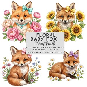 May include: Four digital illustrations of orange and white foxes with bows, surrounded by pink peonies, yellow sunflowers, and white daisies. Text reads: FLORAL BABY FOX Clipart Bundle, 4 TRANSPARENT PNG DESIGNS, 5000X5000 - 300 DPI, COMMERCIAL USE INCLUDED.