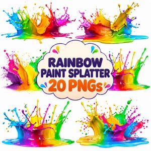 May include: A collection of six vibrant rainbow paint splatter graphics arranged around a central cloud-shaped label that reads RAINBOW PAINT SPLATTER 20 PNGs in dark purple and orange text against a cream background.