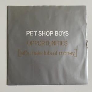 Pet Shop Boys - Opportunities (Let’s Make Lots of Money) - vinyl single record - 1986