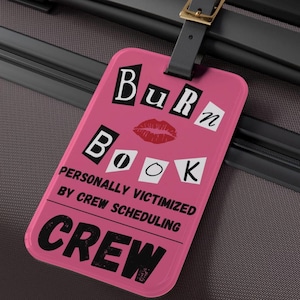 Mean Girls Luggage Tag, Burn Book Luggage Tag, Flight Attendant Bag Tag, Crew Scheduling Bag Tag, Pink Luggage Tag, Flight Attendant Gift