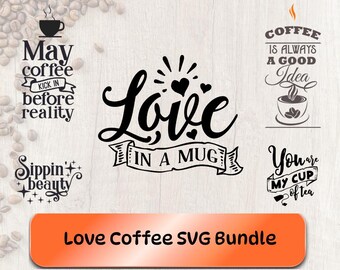 Love Coffee SVG-bundel | Liefde in een mok | Grappige koffiecitaten SVG | Png dxf-eps voor shirts en mokken
