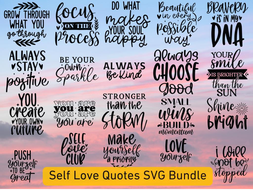 Self Love Quotes SVG Bundle: Mental Health Affirmations, Cricut ...