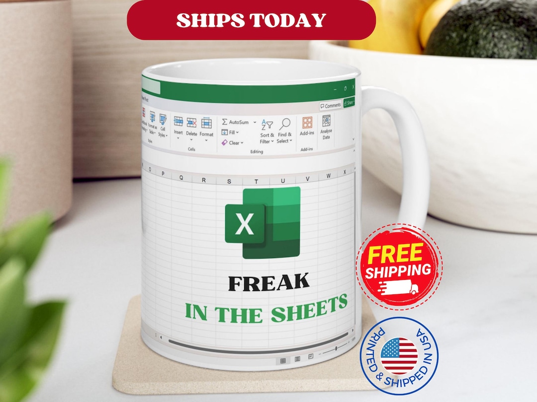 Freak in the Sheets Mug, Spreadsheet Excel Mug Gift for Coworkers