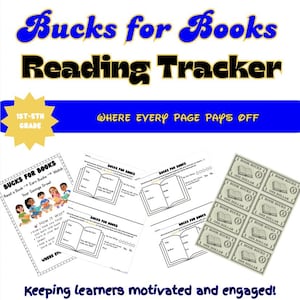 May include: A colorful educational graphic titled "Bucks for Books Reading Tracker" with the text "Where Every Page Pays Off." Includes reading log sheets and play money. The image is designed to motivate and engage learners.