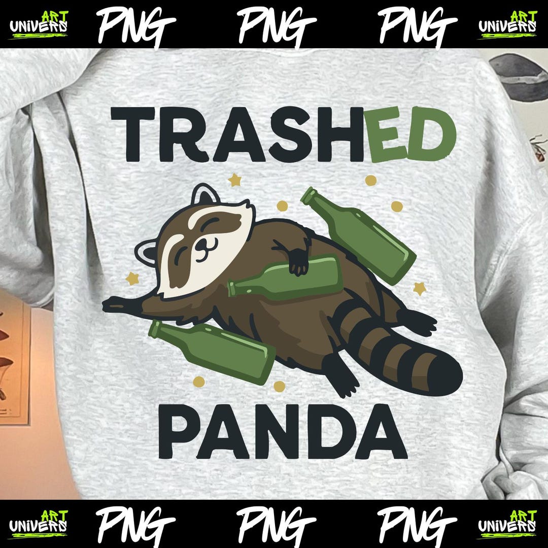 Trashed Panda Trashed Panda PNG, Raccoon Drinking Beer Sublimation, Funny Wildlife ...