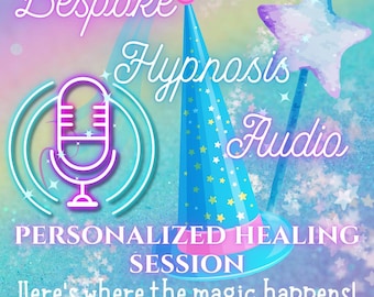 May include: A whimsical graphic with the words "Bespoke Hypnosis Audio" and "Personalized Healing Session." The image features a microphone, a party hat, and a star-shaped wand, all in pastel colors, set against a sparkling background.