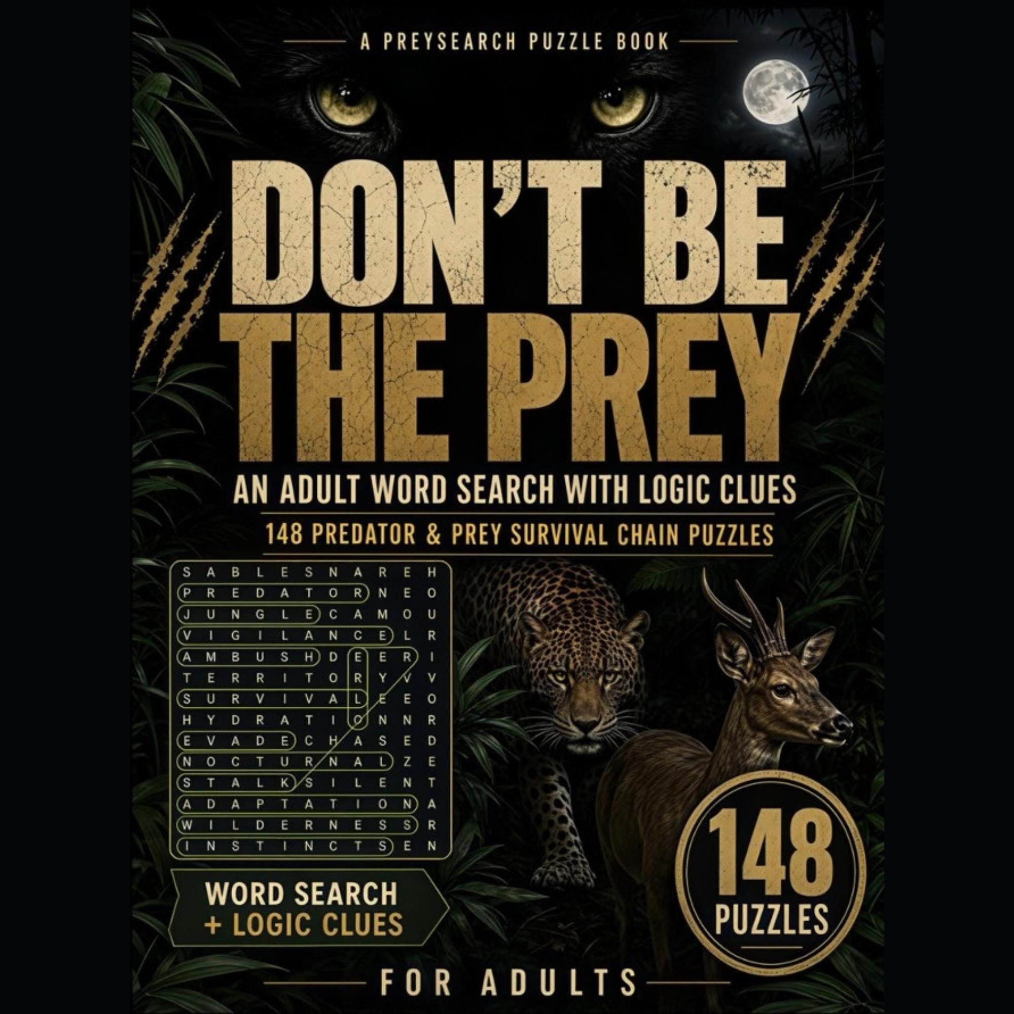 Don’t Be the Prey: 148 Predator & Prey Word Search Logic Puzzles for Adults - Digital Download for Print or APPs
