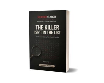 MurderSearch Volume 1 — The Killer Isn’t in the List: 64 Murder Mystery Word Search Puzzles with 192 Suspects and 1,200+ Clues - New Cover