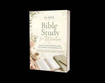 26-Week Bible Study: Personal or Group Edition, A Group Bible Study for Women and Young Women —A Christian Workbook with Study Guide