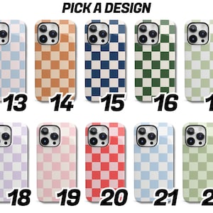 May include: A selection of 10 different phone case designs featuring a checkered pattern in various colours, including blue, green, red, pink, and brown. The cases are numbered 13 through 22.  Pick a Design.