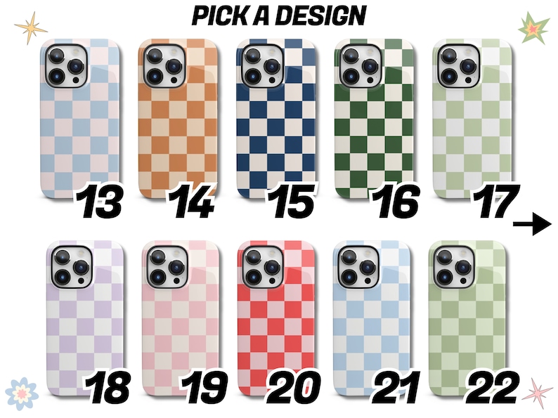 May include: A selection of 10 different phone case designs featuring a checkered pattern in various colours, including blue, green, red, pink, and brown. The cases are numbered 13 through 22.  Pick a Design.