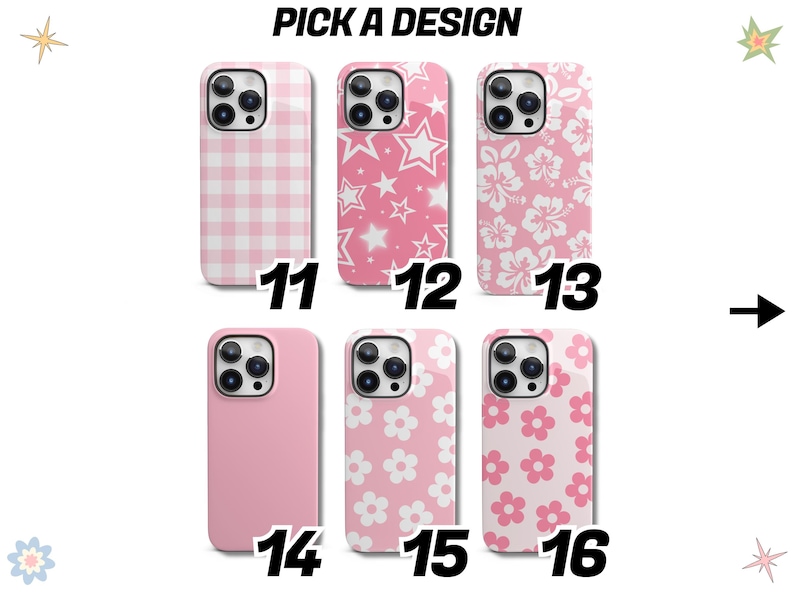 May include: Six pink iPhone cases with different designs. The designs include gingham, stars, hibiscus flowers, solid pink, and two different floral patterns. The cases are numbered 11 through 16.