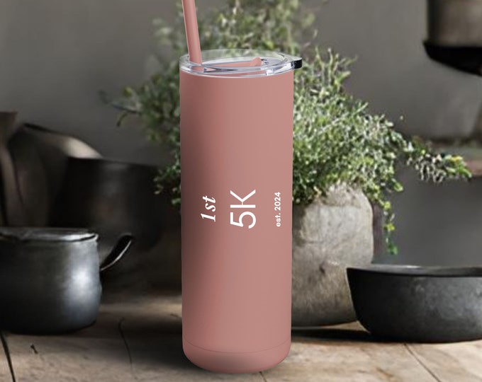 1st 5K- Maars Maker Skinny Matte Tumbler, 20oz