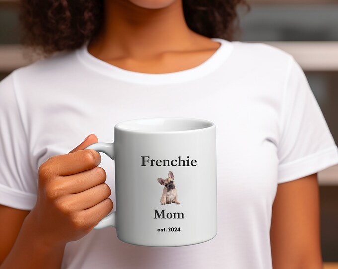 Frenchie Mom White Coffee Mug 11 oz