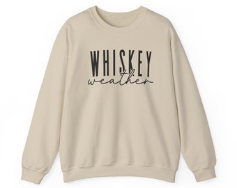 Whiskey Weather Sweatshirt - Gift - Cold Weather - Cozy - Alcohol - Unisex Heavy Blend™ Crewneck Sweatshirt