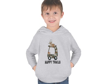 Toddler Hunting Hoodie - Deer Hunting - Happy Trails - Toddler Pullover Fleece Hoodie - Gift