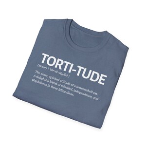 torti-tude definition t-shirt, tortoiseshell cat lover shirt,
cat lover gift, funny cat shirt, tortoiseshell cat apparel, pet owner t-shirt, cat lover definition shirt, tortoiseshell cat pride, torti-tude apparel