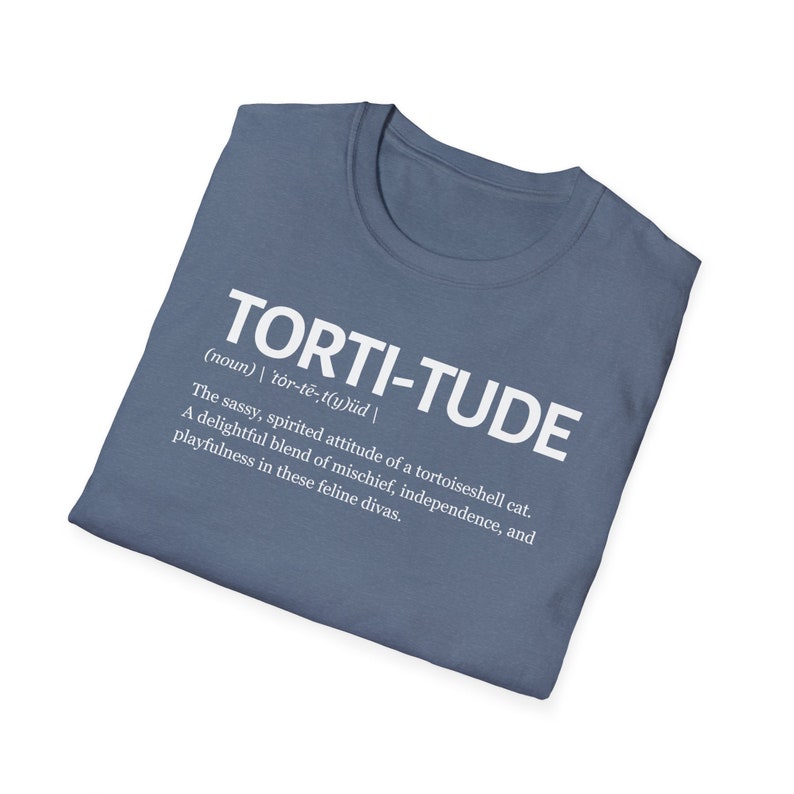 torti-tude definition t-shirt, tortoiseshell cat lover shirt,
cat lover gift, funny cat shirt, tortoiseshell cat apparel, pet owner t-shirt, cat lover definition shirt, tortoiseshell cat pride, torti-tude apparel