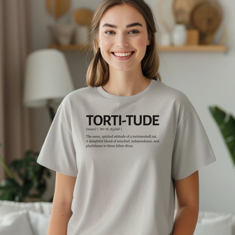 torti-tude definition t-shirt, tortoiseshell cat lover shirt,
cat lover gift, funny cat shirt, tortoiseshell cat apparel, pet owner t-shirt, cat lover definition shirt, tortoiseshell cat pride, torti-tude apparel