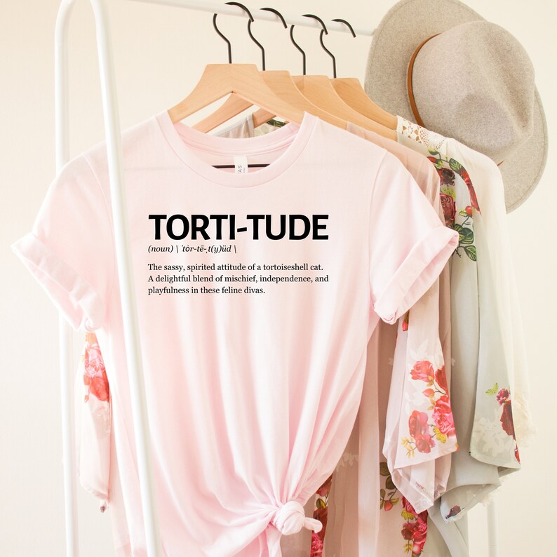 torti-tude definition t-shirt, tortoiseshell cat lover shirt,
cat lover gift, funny cat shirt, tortoiseshell cat apparel, pet owner t-shirt, cat lover definition shirt, tortoiseshell cat pride, torti-tude apparel