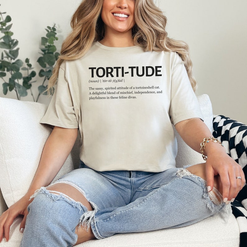 torti-tude definition t-shirt, tortoiseshell cat lover shirt,
cat lover gift, funny cat shirt, tortoiseshell cat apparel, pet owner t-shirt, cat lover definition shirt, tortoiseshell cat pride, torti-tude apparel
