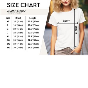 May include: Size chart for a Gildan 64000 unisex t-shirt. The chart shows the chest and length measurements in inches and centimeters for sizes XS to 4XL.