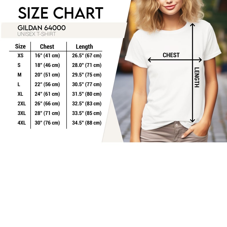 May include: Size chart for a Gildan 64000 unisex t-shirt. The chart shows the chest and length measurements in inches and centimeters for sizes XS to 4XL.