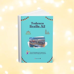 Può includere: Un libro turchese intitolato "Tedesco livello A2" con decorazioni della bandiera tedesca. La copertina presenta illustrazioni di edifici e un paesaggio urbano. Il libro è aperto.