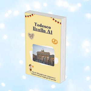 Può includere: Un libro di testo intitolato "Tedesco livello A1" in italiano, con una copertina giallo chiaro. La copertina presenta decorazioni della bandiera tedesca, un cuore, un pretzel e l'immagine di un edificio. Il testo dice "Più di 100 pagine per imparare il tedesco senza troppi giri di parole."