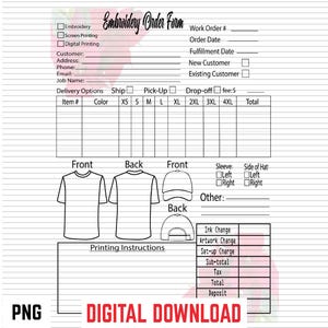 May include: A digital embroidery order form, featuring sections for customer details, order specifics, and garment details. It includes options for embroidery, screen printing, and digital printing. The form has diagrams of t-shirts and hats, with the text "DIGITAL DOWNLOAD" at the bottom.
