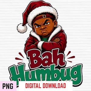 Könnte beinhalten: Eine digitale Illustration einer Person mit mürrischem Gesichtsausdruck, die eine rot-weiße Weihnachtsmütze und eine passende rote Jacke mit weißem Pelzbesatz trägt. Der Text Bah Humbug steht in großen roten und grünen Buchstaben darunter.