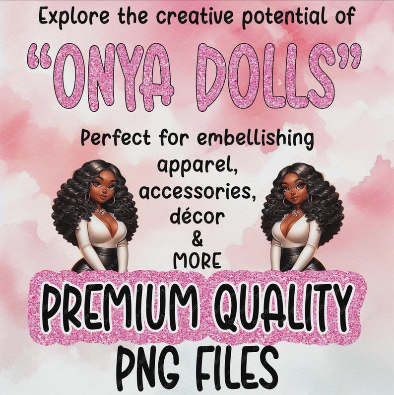 K&ouml;nnte beinhalten: Eine digitale Grafik mit dem Text Explore the creative potential of ONYA DOLLS, Perfect for embellishing apparel, accessories, d&eacute;cor & MORE und PREMIUM QUALITY PNG FILES. Zwei identische Illustrationen einer Puppe mit dunkler Haut und lockigem Haar.