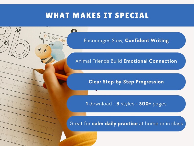 May include: A child's hand writing with a pencil on a worksheet with the letter "B" and a cartoon bee. The image includes text that says "What Makes It Special" and highlights features like "Encourages Slow, Confident Writing."