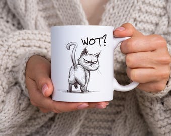 Funny Cat Ceramic Mug, Gift for Cat Lovers, Quirky Coffee Cup, Cute Cat Art, Humor Tea Mug, WOT? Mug