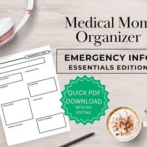 May include: A flat lay image featuring a Medical Mom Organizer with "Emergency Info Essentials Edition" text. Includes a printable form, headphones, glasses, a pen, a coffee cup, and a small plant. A green sticker says "Quick PDF Download with No Editing."