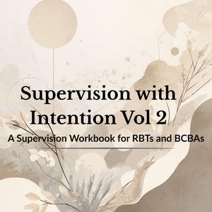 Puede incluir: Un cuaderno titulado "Supervisión con Intención Vol 2" con el subtítulo "Un cuaderno de supervisión para RBT y BCBA". La portada presenta un diseño abstracto beige y marrón con acentos florales y un círculo grande.