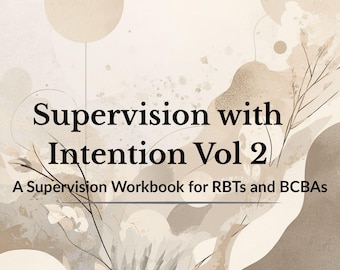Supervision With Intention Vol 2 Workbook | Differential Reinforcement ABA Tool (PDF)