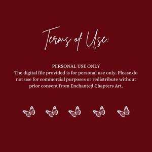 May include: A burgundy background with white text that reads "Terms of Use" and "Personal Use Only." The text below states the digital file is for personal use only and not for commercial purposes. Five white butterfly illustrations are at the bottom.